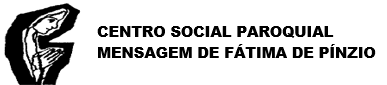 Centro Social Paroquial Mensagem de Fátima de Pínzio